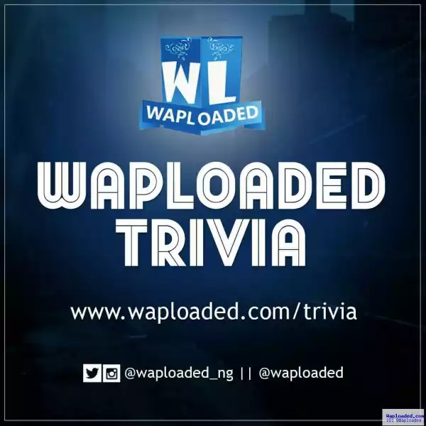 #WaploadedTrivia: I am an Object, i work well when jerked and.... (Come in,  Answer and win Airtime)